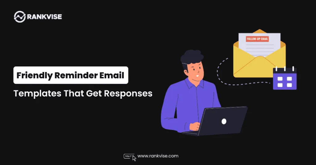20 Friendly Reminder Email Templates That Get Responses 32 Friendly Reminder Email