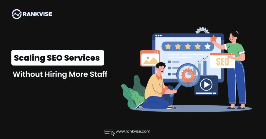 How Agencies Scale SEO Services
