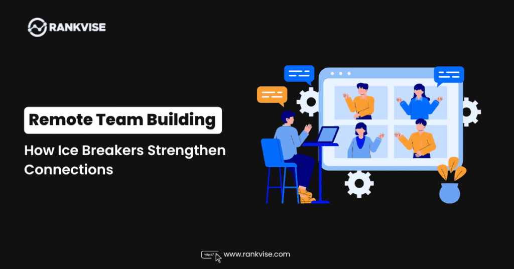 Ice Breakers for Remote Teams