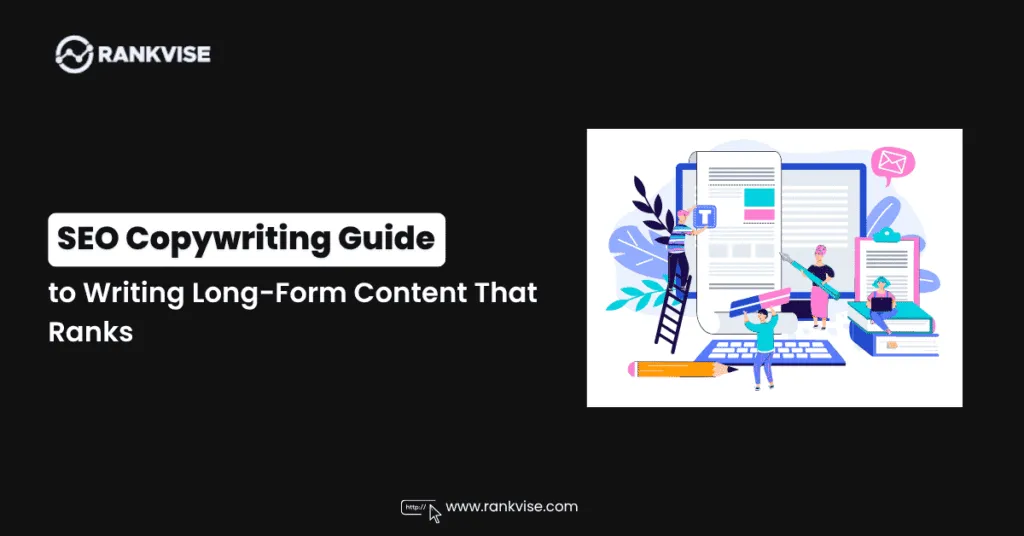 How to Write Long-Form Content That Actually Ranks: A Practical SEO Copywriting Guide 8 SEO Copywriting Guide