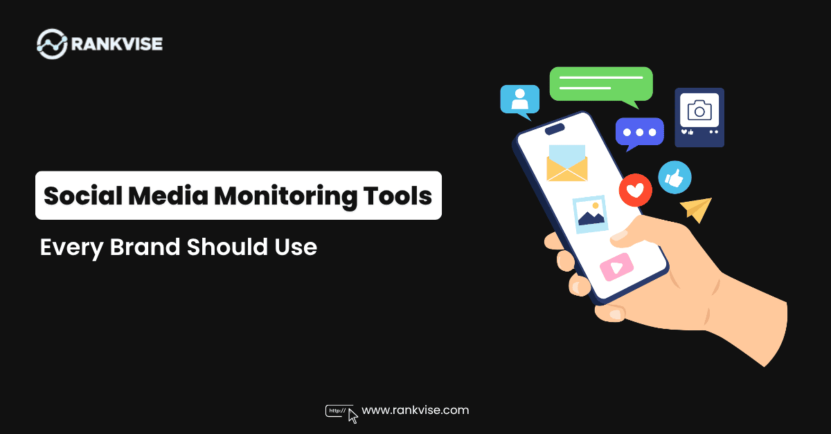 Social Media Monitoring Tools: Track What People Say About Your Brand