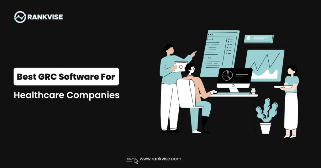 5 Best GRC Software for Healthcare Companies in 2026 (HIPAA & SOC 2 Picks) 8 Best GRC Software for Healthcare Companies