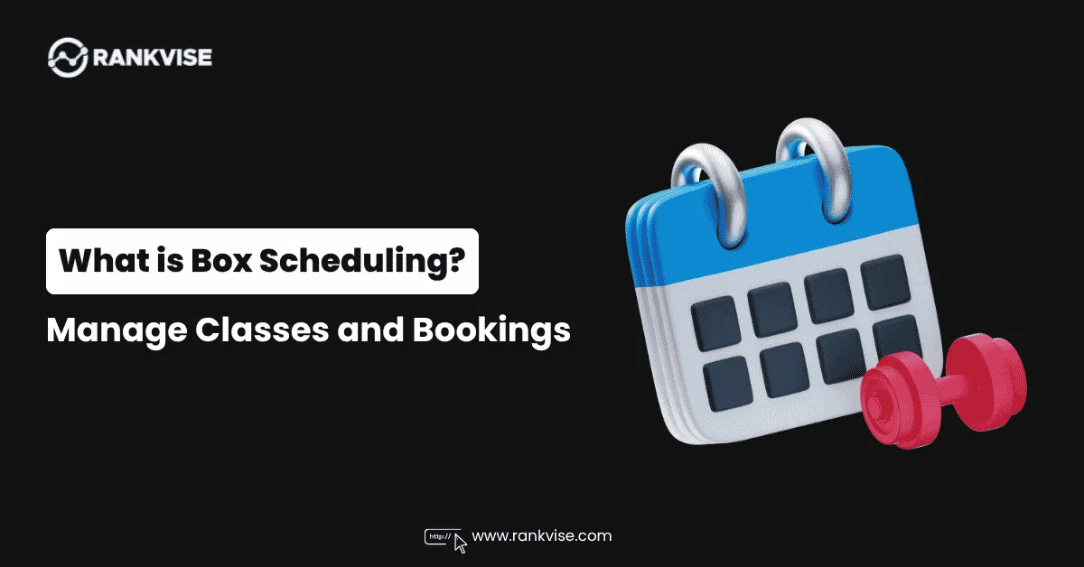 Box Scheduling: How to Manage Classes and Bookings at Your Fitness Studio 2 Box Scheduling