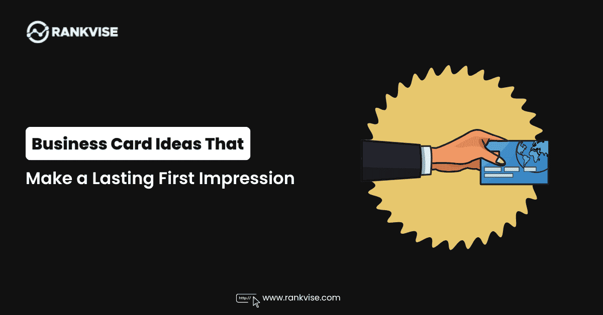 Business Card Ideas That Make a Lasting First Impression