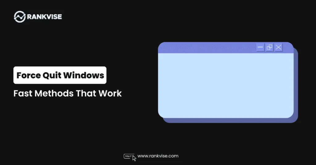 How to Force Quit Windows: 7 Fast Methods That Work 10 Force Quit Windows