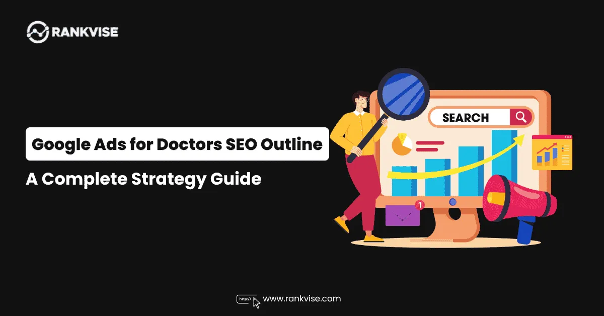 Google Ads for Doctors SEO Outline