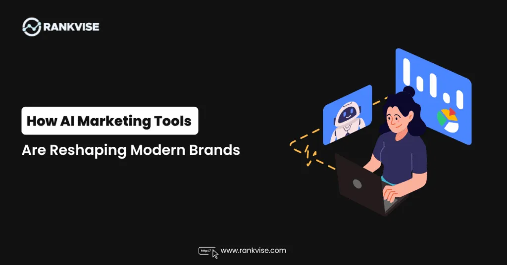 AI Marketing Tools and the Race to Automate the Modern Brand 9 How AI Marketing Tools Are Reshaping Modern Brands