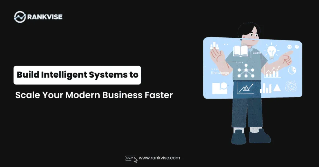 How to Build Smarter Business Systems