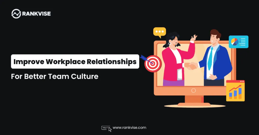Improve Workplace Relationships