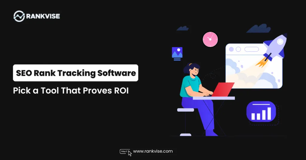 SEO Rank Tracking Software Pick a Tool That Proves ROI