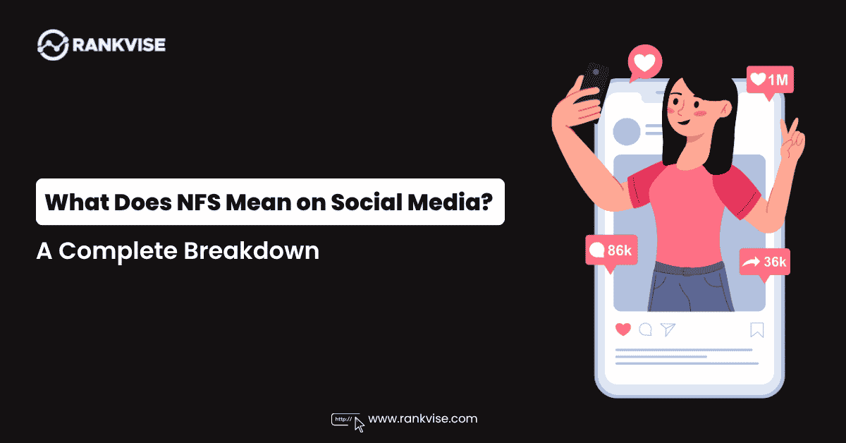 What Does NFS Mean on Social Media? A Complete Breakdown
