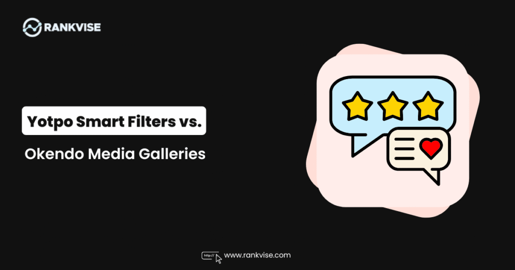 Yotpo Smart Filters vs Okendo Media Galleries