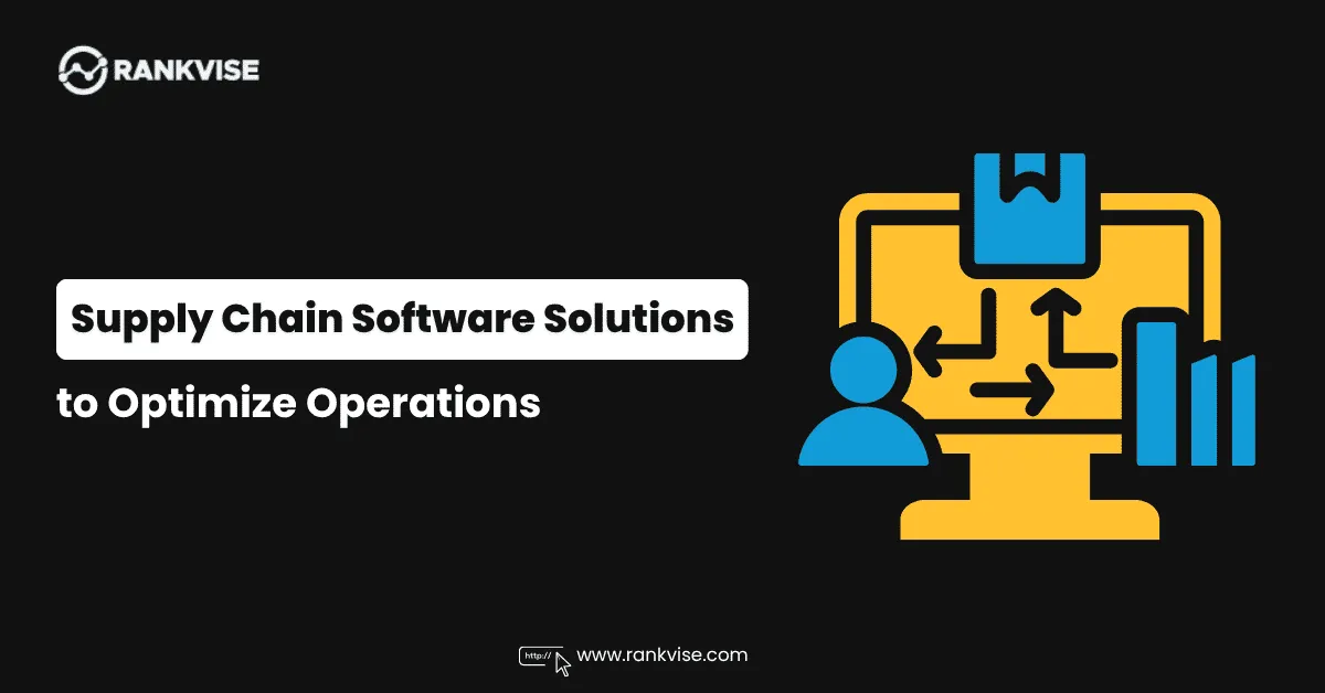 21 Supply Chain Software Solutions to Optimize Operations in 2026 6 Supply Chain Software Solutions