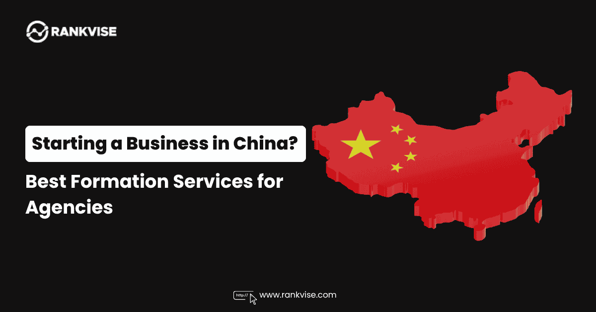 5 Best Company Formation Services for Agencies & Businesses Entering the China Market (2026)