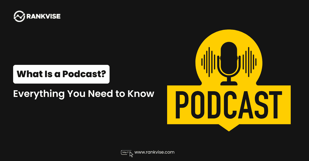 What Is a Podcast? Everything You Need to Know in 2026