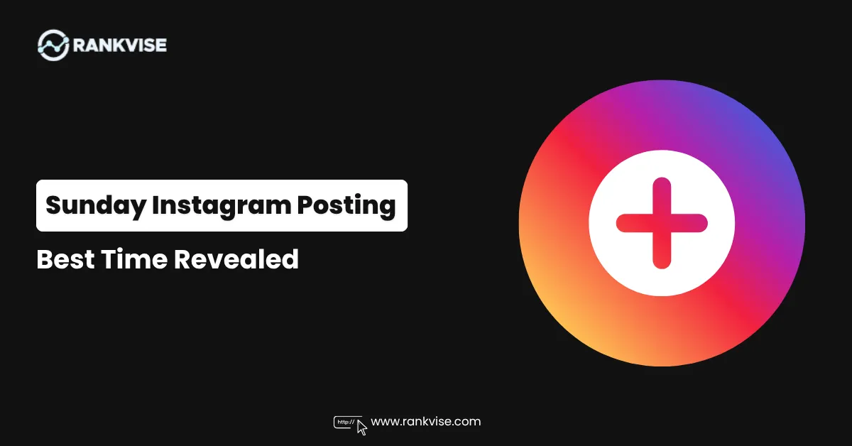 Best Time to Post on Instagram on Sunday