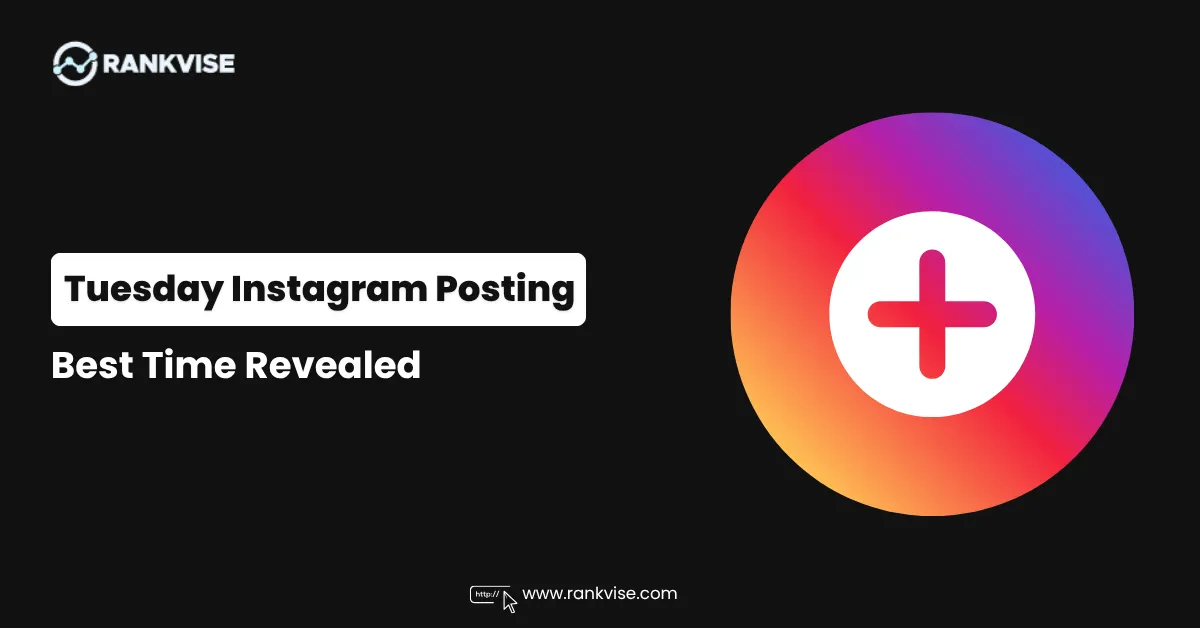 Best Time to Post on Instagram on Tuesday