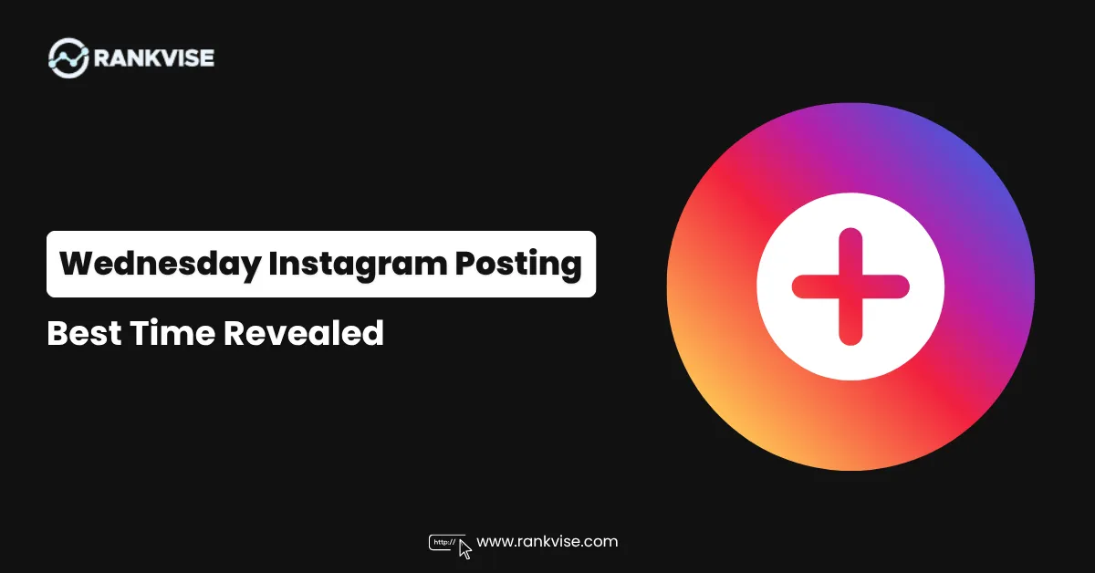 Best Time to Post on Instagram on Wednesday in 2026 7 Best Time to Post on Instagram on wednesday