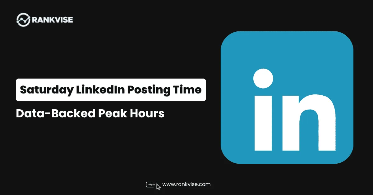 Best Time to Post on LinkedIn on Saturday