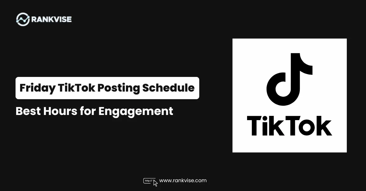 Best Time to Post on TikTok on Friday 2026 10 Best Time to Post on TikTok on Friday