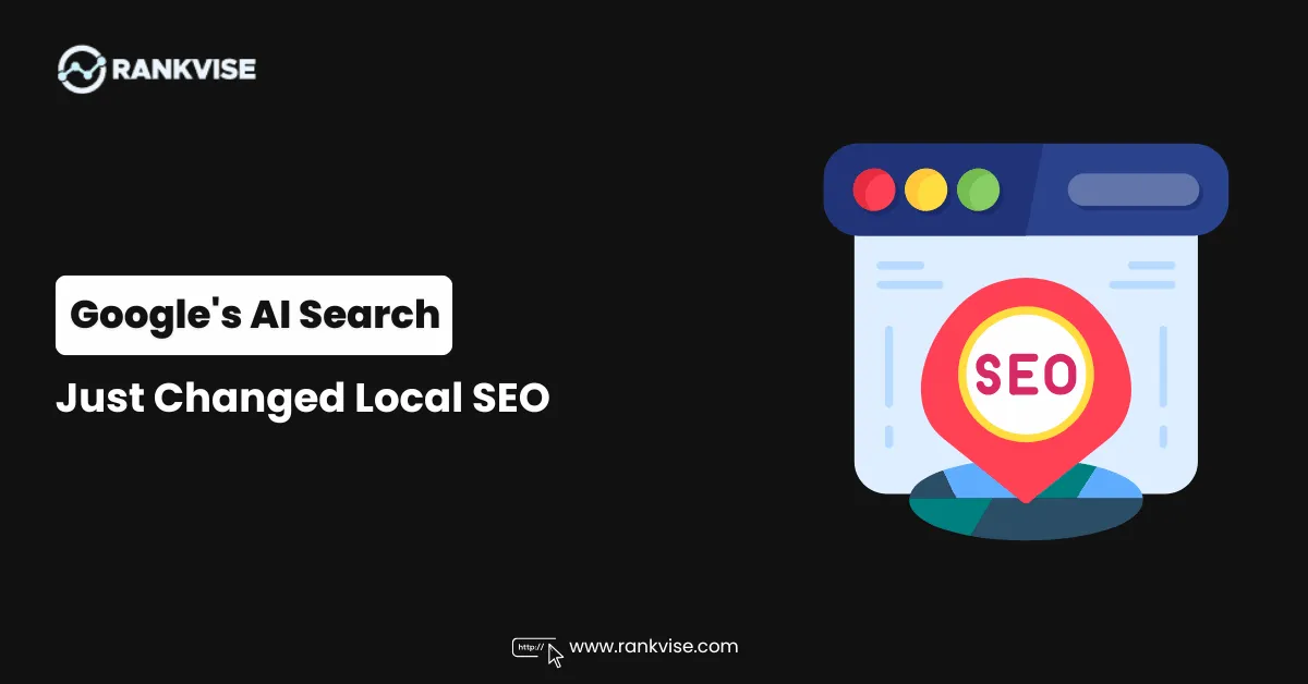 Google’s AI Search Just Changed Local SEO