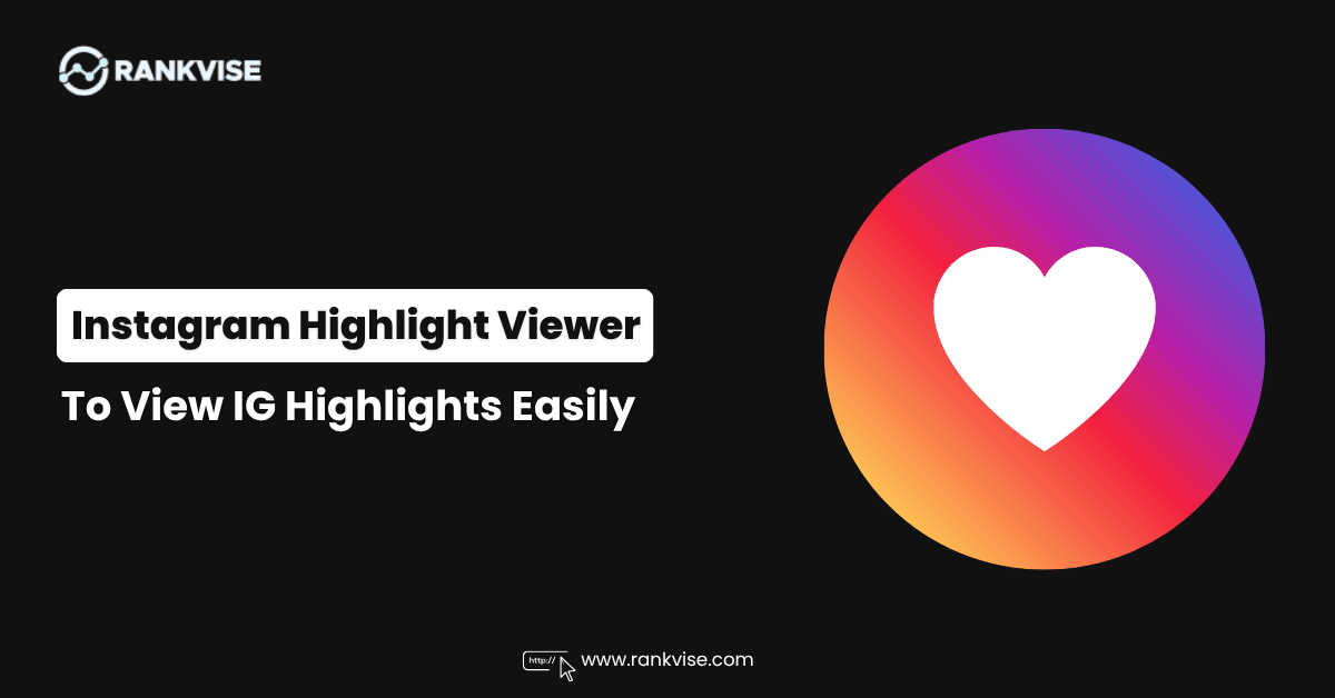 Instagram Highlight Viewer: View IG Highlights Easily