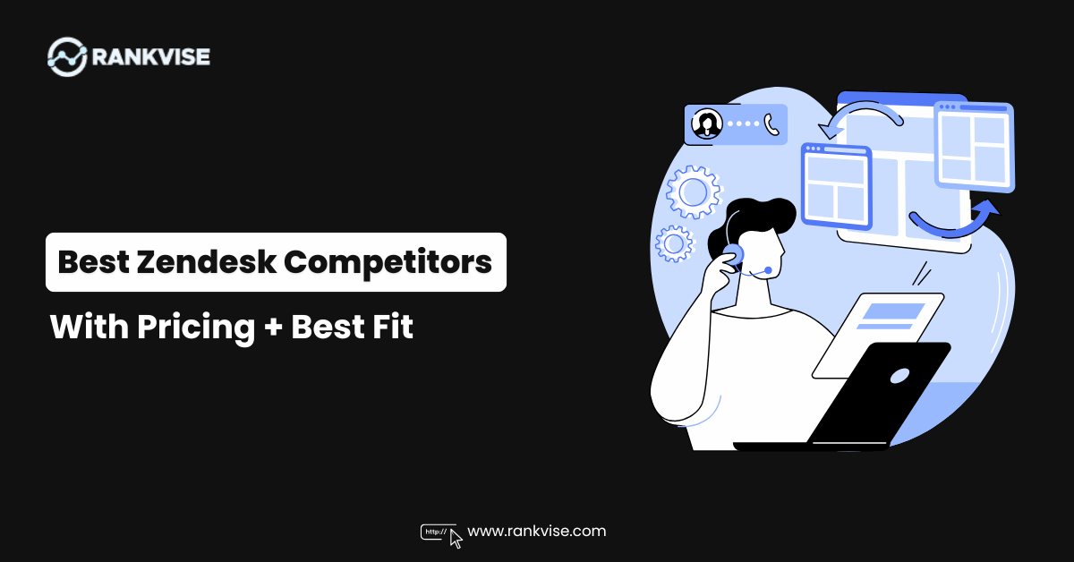 12 Best Zendesk Competitors in 2026 (Pricing + Best Fit)
