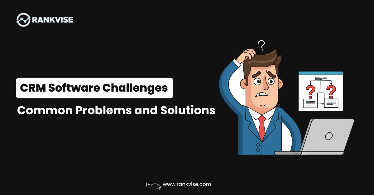 CRM Software Challenges