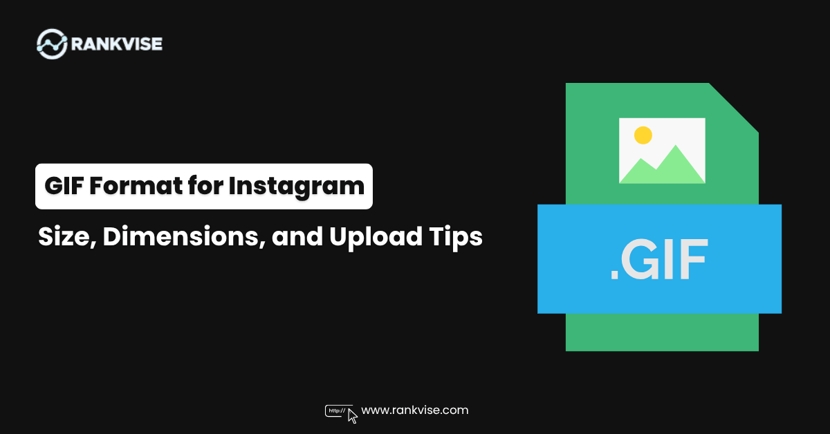 Best GIF Format for Instagram: Size, Dimensions, and Upload Tips