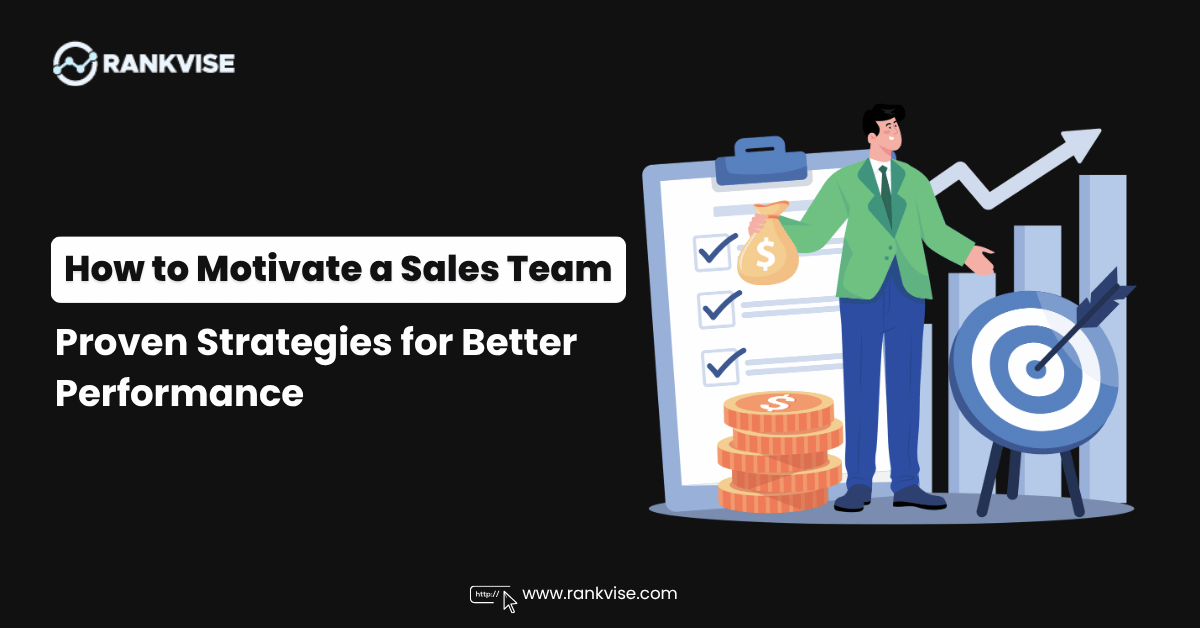 How to Motivate a Sales Team: 15 Proven Strategies for Better Performance