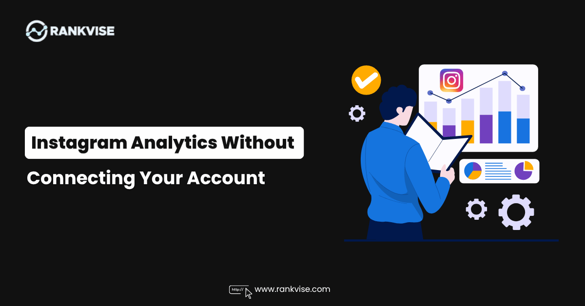 Instagram Analytics Without Connecting Your Account: What’s Possible