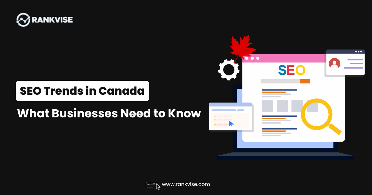 SEO Trends in Canada: What Businesses Need to Know in 2026