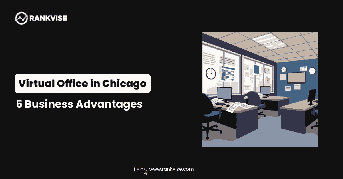 5 Business Advantages of a Virtual Office in Chicago (and What It Won’t Do)