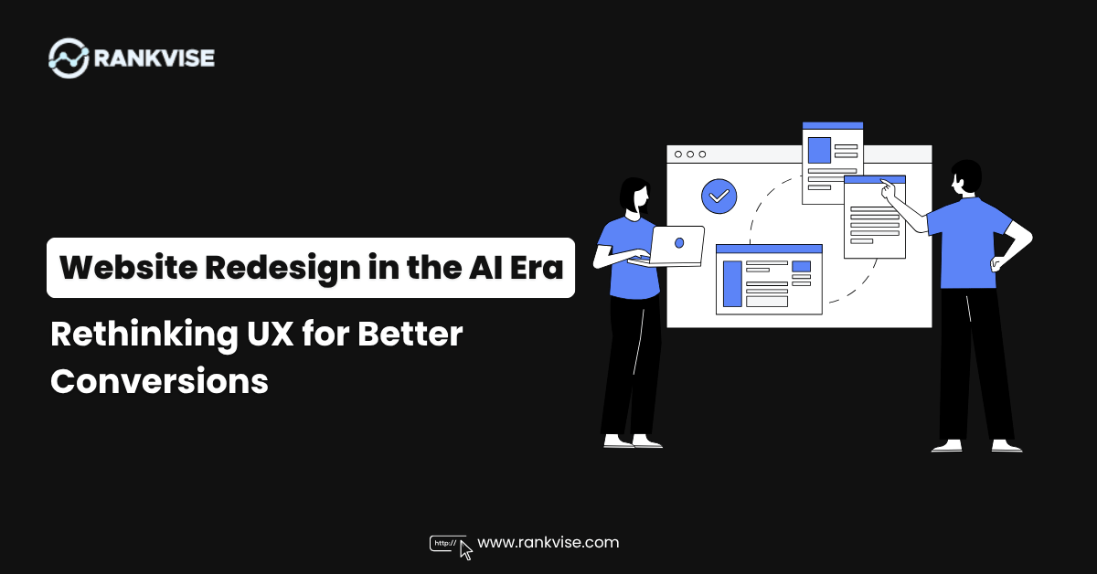 Website Redesign in the AI Era: Rethinking UX for Better Conversions 
