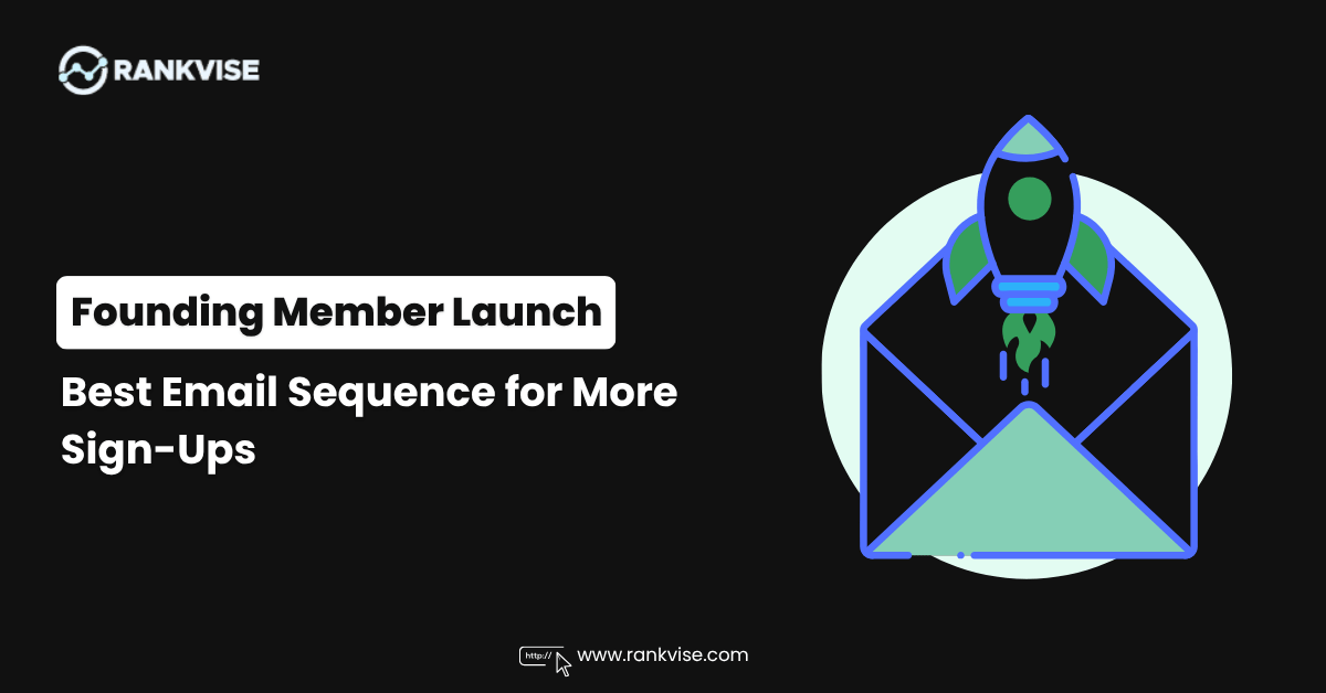 Founding Member Launch Email Campaign: The Best Email Cadence for Maximum Sign-Ups